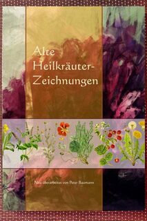 Alte Heilkräuter-Zeichnungen Band 1 und Band 2
